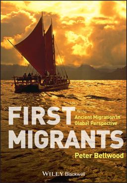 First Migrants Ancient Migration in Global Perspective  9781405189088 Front Cover