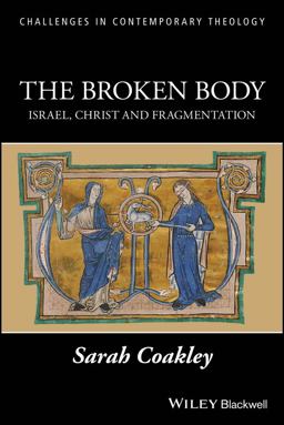Broken Body Israel, Christ and Fragmentation  9781405189231 Front Cover