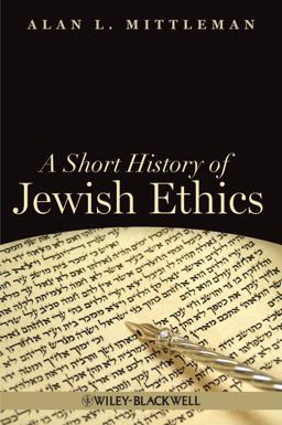 Short History of Jewish Ethics Conduct and Character in the Context of Covenant  9781405189415 Front Cover