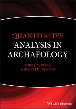 Quantitative Analysis in Archaeology  9781405189507 Front Cover
