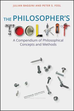 Philosopher's Toolkit A Compendium of Philosophical Concepts and Methods 2nd 9781405190183 Front Cover