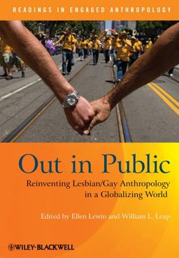 Out in Public Reinventing Lesbian/Gay Anthropology in a Globalizing World  9781405191012 Front Cover