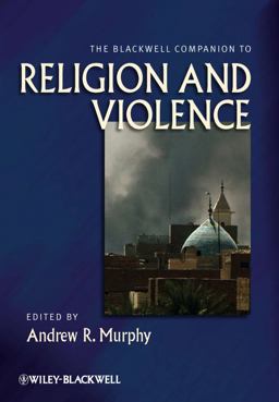Blackwell Companion to Religion and Violence  9781405191319 Front Cover