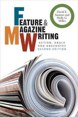 Feature and Magazine Writing Action, Angle and Anecdotes 2nd 9781405192040 Front Cover
