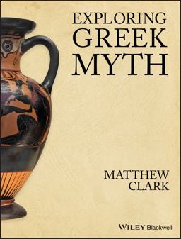 Exploring Greek Myth  9781405194556 Front Cover
