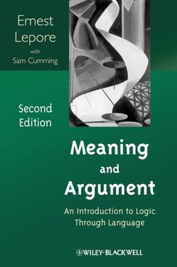 Meaning and Argument An Introduction to Logic Through Language 2nd 9781405196734 Front Cover