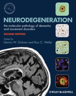 Neurodegeneration The Molecular Pathology of Dementia and Movement Disorders 2nd 9781405196932 Front Cover