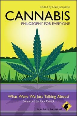 Cannabis - Philosophy for Everyone What Were We Just Talking About  9781405199674 Front Cover