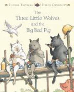 Three Little Wolves and the Big Bad Pig