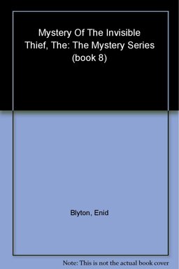 The Mystery of the Invisible Thief The Mystery of the Invisible Thief