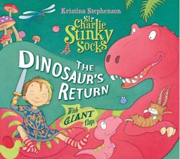 Sir Charlie Stinky Socks: the Dinosaur's Return (Sir Charlie Stinky Socks)