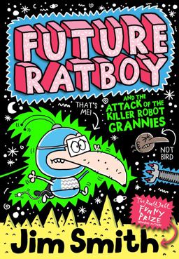 Future Ratboy and the Attack of the Killer Robot Grannies (Future Ratboy)