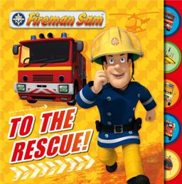 Fireman Sam to the Rescue!