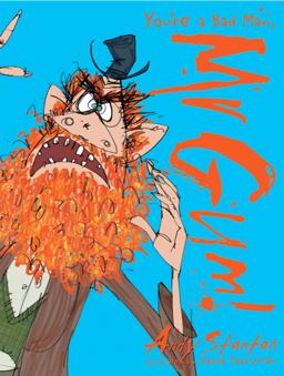 You're a Bad Man, Mr. Gum!