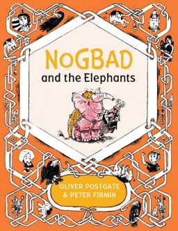 Nogbad and the Elephants  9781405281423 Front Cover