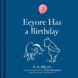 Winnie-The-Pooh: Eeyore Has a Birthday  9781405282949 Front Cover