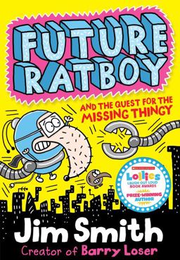 Future Ratboy and the Quest for the Missing Thingy  9781405283984 Front Cover