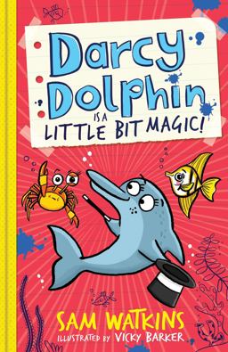 Darcy Dolphin Is a Little Bit Magic! (Darcy Dolphin)