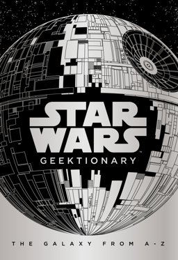 Star Wars Geektionary  9781405284790 Front Cover
