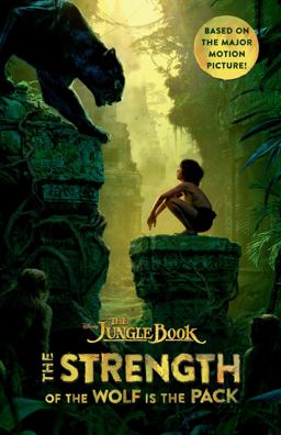 The Jungle Book: the Strength of the Wolf Is the Pack