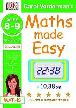 Carol Vorderman's Maths Made Easy Ages 8-9 Key Stage 2 Beginner