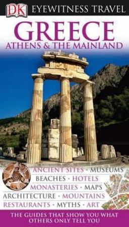 Eyewitness Travel Guides - Greece, Athens and the Mainland