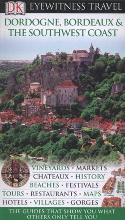 Dordogne, Bordeaux and Southwest France