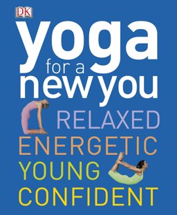 Yoga for a New You 2012 9781405394550 Front Cover