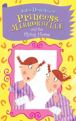 Princess Mirrorbelle and the Flying Hors