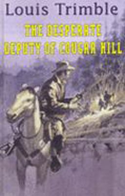 The Desperate Deputy of Cougar Hill