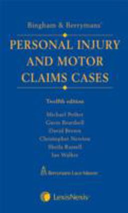 Bingham and Berrymans' Personal Injury and Motor Claims Cases 12th edition Set (includes the 12th edition and the First Supplement)