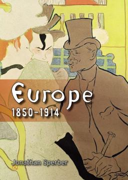 Europe 1850-1914 Progress, Participation and Apprehension  9781405801348 Front Cover