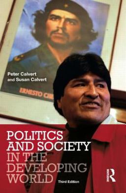 Politics and Society in the Developing World Politics and Society in the Developing World