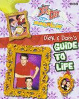 Dick and Dom's Guide to Life