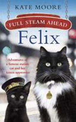 Full Steam Ahead, Felix!  9781405942300 Front Cover