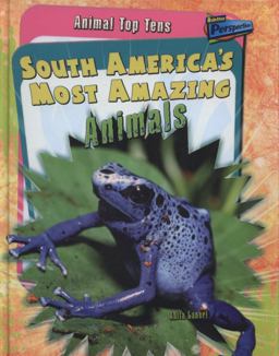 South America's Most Amazing Animals