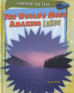The World's Most Amazing Lakes