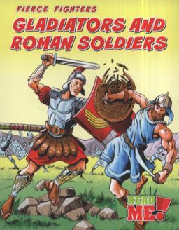 Gladiators and Roman Soldiers