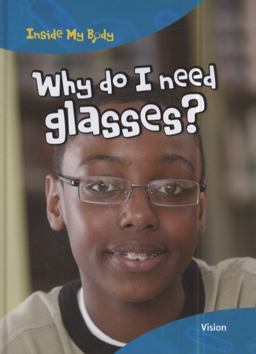 Why Do I Need Glasses?