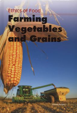 Farming Vegetables and Grains