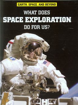 What Does Space Exploration Do for Us?