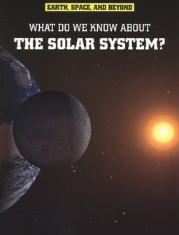 What Do We Know about the Solar System?