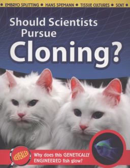 Should Scientists Pursue Cloning?