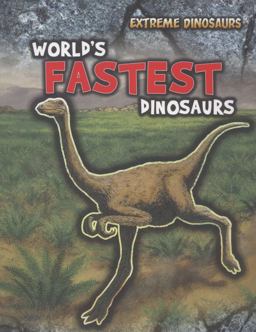 World's Fastest Dinosaurs