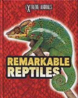 Remarkable Reptiles