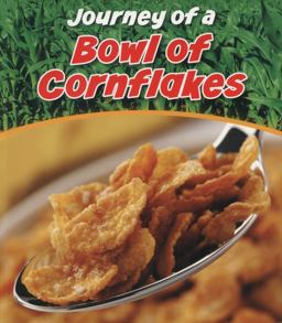 Journey of a Bowl of Cornflakes