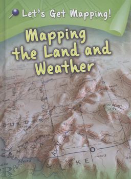 Mapping the Land and Weather