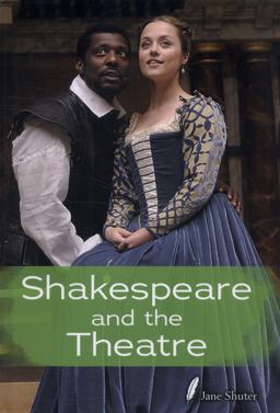 Shakespeare and the Theatre