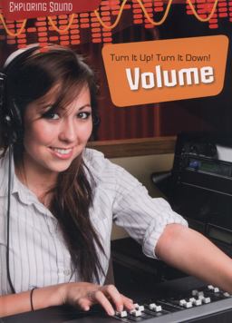 Turn It Up! Turn It Down! Volume