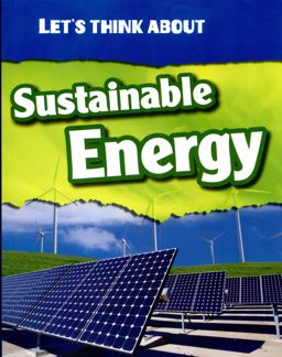 Let's Think about Sustainable Energy